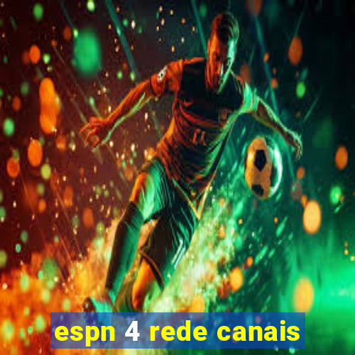 espn 4 rede canais